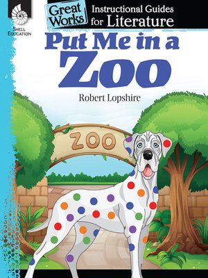 cover image of Put Me in the Zoo: Instructional Guides for Literature
